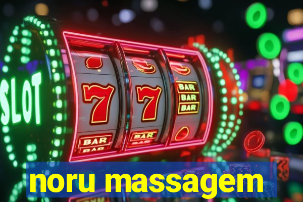 noru massagem